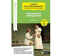 The Importance of Being Earnest, Oscar Wilde: Cahier d'accompagnement à la lecture de l'oeuvre intégrale LLCE anglais 1re B2