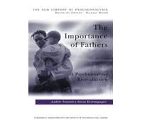 The Importance of Fathers: A Psychoanalytic Re-evaluation