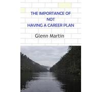 The Importance of Not Having a Career Plan