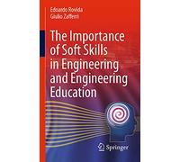 The Importance of Soft Skills in Engineering and Engineering Education