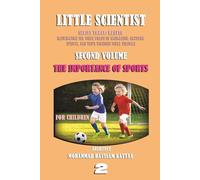 THE IMPORTANCE OF SPORTS FOR CHILDREN (volume 2): Science pages for children are easy to read and fun to discover the world around them