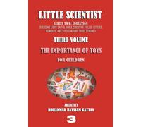 THE IMPORTANCE OF TOYS FOR CHILDREN (volume 3): Science pages for children are easy to read and fun to discover the world around them
