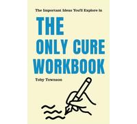 The Important Ideas You'll Explore in The Only Cure: Thoughtful Activities Focused on Central Themes