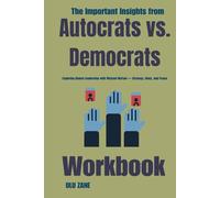The Important Insights from Autocrats vs. Democrats Workbook: Exploring Global Leadership with Michael McFaul - Strategy, Unity, and Peace