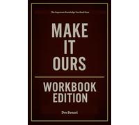 The Important Knowledge You Need from Make It Ours Workbook Edition: Applying Robin Givhan's Principles to Achieve Success