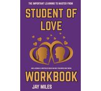 The Important Learning to Master from Student of Love Workbook: How Laterras R. Whitfield’s Ideas Can Help Y Notice New Truths