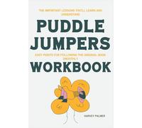 The Important Lessons You’ll Learn and Understand Puddle Jumpers: Easy Points for Following the Original Book Smoothly