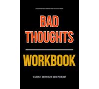 The Important Perspective You Need from Bad Thoughts Workbook: How to Integrate Judah Smith’s Teachings Into Every Decision You Make and Train Your Mind for Real Spiritual and Emotional Power