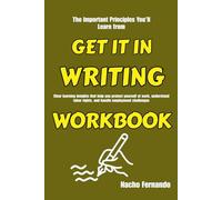 The Important Principles You’ll Learn from Get It in Writing: Clear learning insights that help you protect yourself at work, understand labor rights, and handle employment challenges
