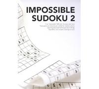 The Impossible 16x16 Sudoku: 50 Monster Grids for Elite Logicians. Crafted Exclusively for Master Solvers Who Refuse to Back Down.: 50 Ultra-Hard ... Monster Grids to Test Your Cognitive Limits