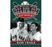 The Impossible Dream 1967 Red Sox: Birth of Red Sox Nation