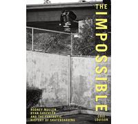 Louison Cole – The Impossible: Rodney Mullen – Tascabile