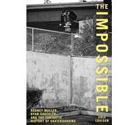 Louison Cole – The Impossible: Rodney Mullen – Tascabile