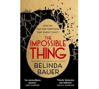 The Impossible Thing: A joyful, captivating new mystery from the Sunday Times bestselling author of Snap