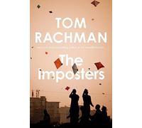 The Imposters: Tom Rachman: a novel