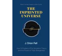 The Imprinted Universe: How C4 Explains UFOs, Simulation Theory, and the Physics of 'High Strangeness'