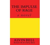 The Impulse of Rage: Action At Its Very Best