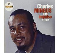 The Impulse Story by Charles Mingus (2006-06-06)