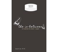 The In-Between: A Reflective Journal: Soft Questions for Presence + Progress