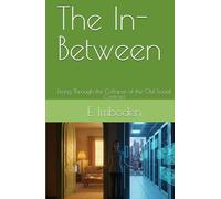 The In-Between: Living Through the Collapse of the Old Social Contract