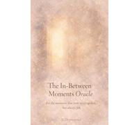 The In-Between Moments Oracle: Messages for the moments that were never spoken… but always felt