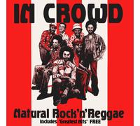 The In Crowd Natural Rock 'N' Reggae (CD) Album