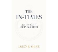 The In-Times: A 21-Day Faith Journey & Reset