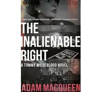 The Inalienable Right: A Tommy Wildeblood novel (Volume 3)