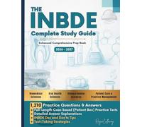 The INBDE Complete Study Guide: Enhanced Comprehensive Prep Book - 2026-2027: 1,210 Practice Questions & Answers + Full-Length Case-based Prep ... Dos and Don’ts Tips + Test-Taking Strategies