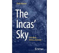 The Incas' Sky: From Myths to History and Astronomy