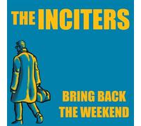 The Inciters Bring Back The Weekend (Yellow/Black) (Vinyl LP) 7" Single