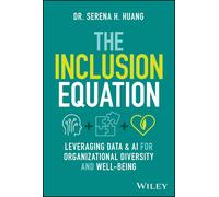 The Inclusion Equation: Leveraging Data & AI For Organizational Diversity and We