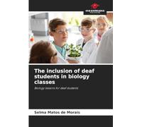 The inclusion of deaf students in biology classes: Biology lessons for deaf students