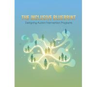 The Inclusive Blueprint: Designing Autism Intervention Programs