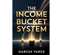 The Income Bucket System