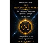 THE INCOMMENSURABLE: The Philosophy of Inner Action