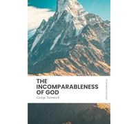The Incomparableness of God: Modern, Updated Translation (Easy to Read)