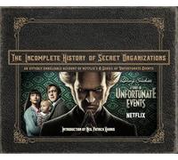 The Incomplete History of Secret Organizations: An Utterly Unreliable Account