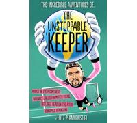 The Incredible Adventures of The Unstoppable Keeper