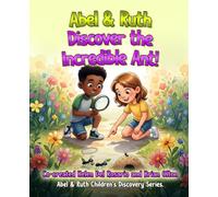 The incredible Ant Discovery Series with Abel and Ruth
