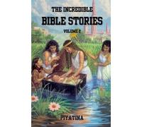 The Incredible Bible Stories Volume 2 (Tascabile)