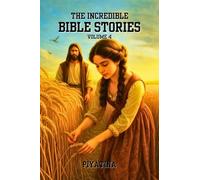 The Incredible Bible Stories - Volume 4