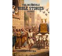 The Incredible Bible Stories Volume 6