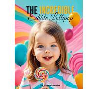 The Incredible Edible Lollipop