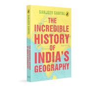 The Incredible History of India'a Geography