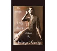 The Incredible Lady Harriet