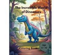 The incredible world of dinosaurs: Coloring book