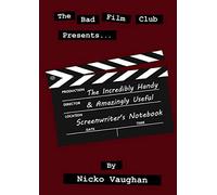 The Incredibly Handy and Amazingly Useful Screenwriter's Notebook