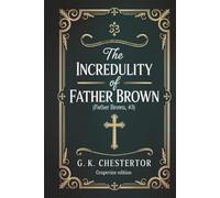 The Incredulity of Father Brown (Father Brown, #3) (Grapevine edition)
