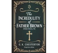 The Incredulity of Father Brown (Father Brown, #3) (Grapevine edition)